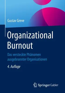 Greve |  Organizational Burnout | Buch |  Sack Fachmedien