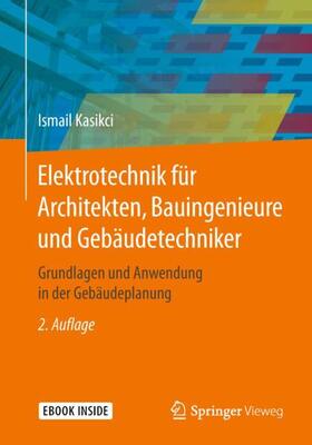 Kasikci |  Elektrotechnik für Architekten, Bauingenieure und Gebäudetechniker | Buch |  Sack Fachmedien