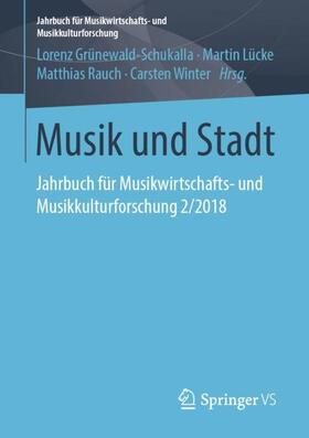 Grünewald-Schukalla / Winter / Lücke |  Musik und Stadt | Buch |  Sack Fachmedien