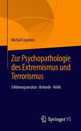 Logvinov |  Logvinov, M: Zur Psychopathologie des Extremismus und Terror | Buch |  Sack Fachmedien