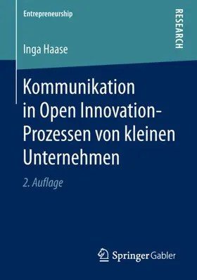 Haase |  Kommunikation in Open Innovation-Prozessen von kleinen Unternehmen | Buch |  Sack Fachmedien