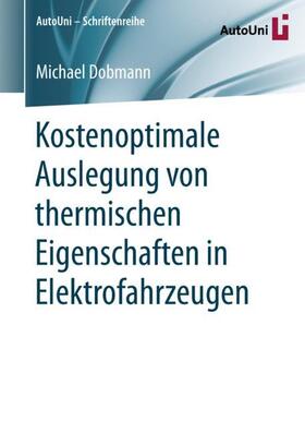 Dobmann |  Kostenoptimale Auslegung von thermischen Eigenschaften in Elektrofahrzeugen | Buch |  Sack Fachmedien