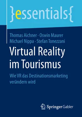 Aichner / Maurer / Nippa |  Virtual Reality im Tourismus | eBook | Sack Fachmedien