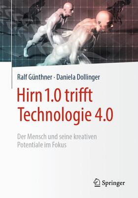 Dollinger / Günthner |  Hirn 1.0 trifft Technologie 4.0 | Buch |  Sack Fachmedien