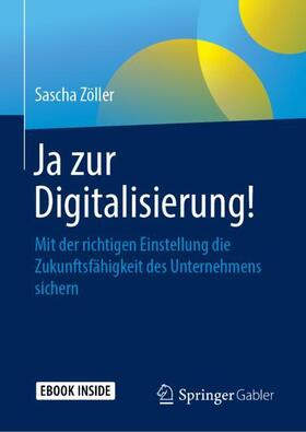 Zöller |  Ja zur Digitalisierung! | Buch |  Sack Fachmedien