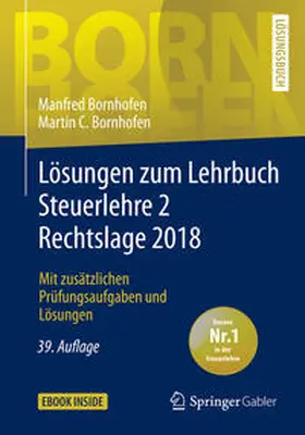 Bornhofen |  Lösungen zum Lehrbuch Steuerlehre 2 Rechtslage 2018 | eBook | Sack Fachmedien