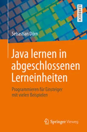 Dörn |  Java lernen in abgeschlossenen Lerneinheiten | eBook | Sack Fachmedien