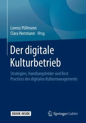 Pöllmann / Herrmann |  Der digitale Kulturbetrieb | Buch |  Sack Fachmedien