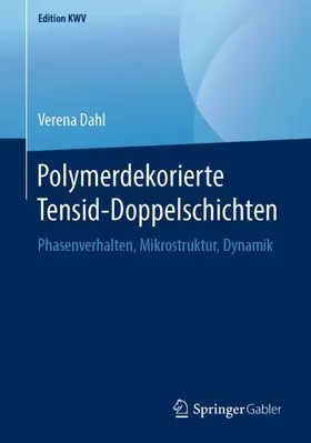 Dahl / Posselt |  Polymerdekorierte Tensid-Doppelschichten | Buch |  Sack Fachmedien