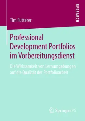 Fütterer |  Professional Development Portfolios im Vorbereitungsdienst | Buch |  Sack Fachmedien