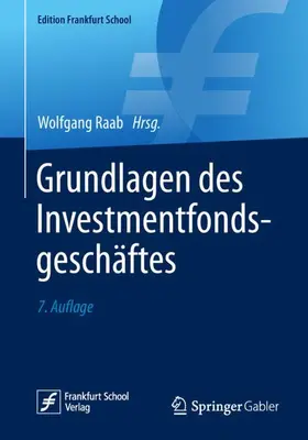 Raab |  Grundlagen des Investmentfondsgeschäftes | Buch |  Sack Fachmedien