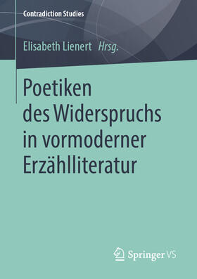Lienert |  Poetiken des Widerspruchs in vormoderner Erzählliteratur | eBook | Sack Fachmedien