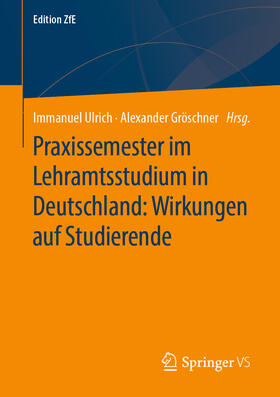 Ulrich / Gröschner |  Praxissemester im Lehramtsstudium in Deutschland: Wirkungen auf Studierende | eBook | Sack Fachmedien