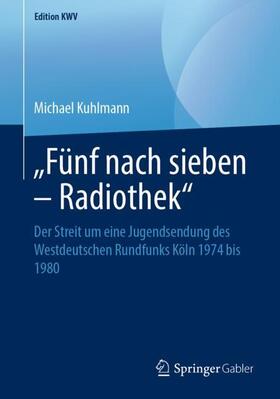 Kuhlmann |  ¿Fünf nach sieben ¿ Radiothek¿ | Buch |  Sack Fachmedien