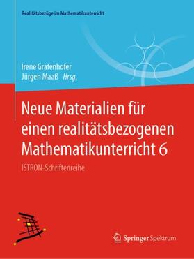 Maaß / Grafenhofer |  Neue Materialien für einen realitätsbezogenen Mathematikunterricht 6 | Buch |  Sack Fachmedien