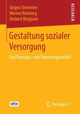 Stremlow / Bürgisser / Riedweg |  Gestaltung sozialer Versorgung | Buch |  Sack Fachmedien