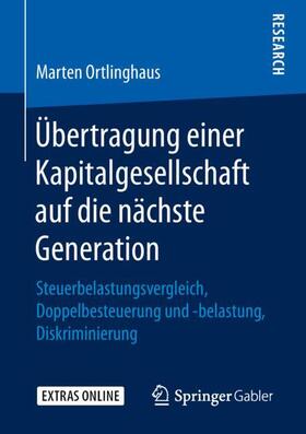 Ortlinghaus |  Übertragung einer Kapitalgesellschaft auf die nächste Generation | Buch |  Sack Fachmedien