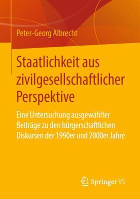 Albrecht |  Staatlichkeit aus zivilgesellschaftlicher Perspektive | Buch |  Sack Fachmedien