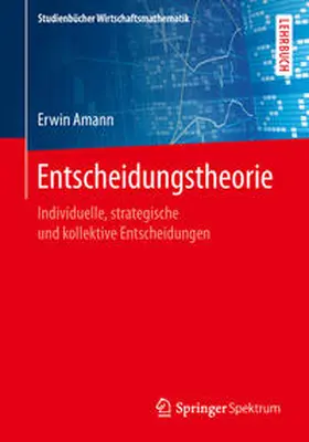 Amann |  Entscheidungstheorie | eBook | Sack Fachmedien