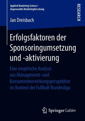 Dreisbach |  Erfolgsfaktoren der Sponsoringumsetzung und -aktivierung | Buch |  Sack Fachmedien