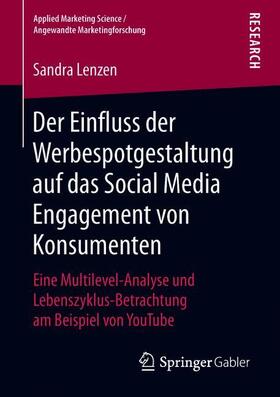 Lenzen |  Der Einfluss der Werbespotgestaltung auf das Social Media Engagement von Konsumenten | Buch |  Sack Fachmedien