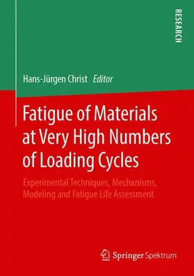 Christ |  Fatigue of Materials at Very High Numbers of Loading Cycles | Buch |  Sack Fachmedien