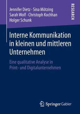 Dietz / Mötzing / Schunk | Interne Kommunikation in kleinen und mittleren Unternehmen | Buch | 978-3-658-24551-1 | sack.de