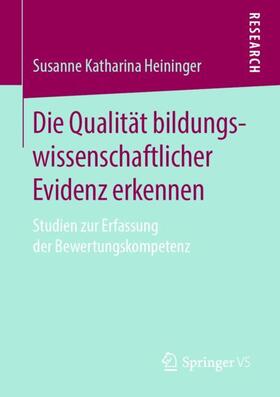 Heininger |  Die Qualität bildungswissenschaftlicher Evidenz erkennen | Buch |  Sack Fachmedien