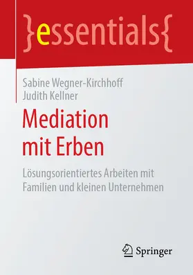 Wegner-Kirchhoff / Kellner |  Mediation mit Erben | eBook | Sack Fachmedien