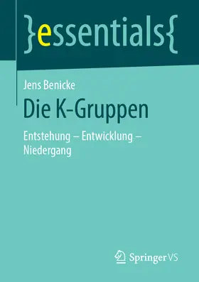 Benicke |  Die K-Gruppen | eBook | Sack Fachmedien