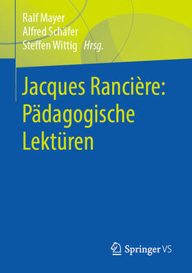 Mayer / Schäfer / Wittig |  Jacques Rancière: Pädagogische Lektüren | eBook | Sack Fachmedien