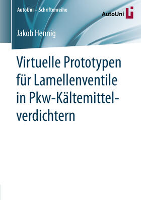 Hennig |  Virtuelle Prototypen für Lamellenventile in Pkw-Kältemittelverdichtern | eBook | Sack Fachmedien