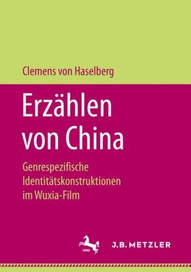 von Haselberg |  Erzählen von China | Buch |  Sack Fachmedien