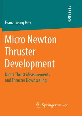 Hey |  Micro Newton Thruster Development | Buch |  Sack Fachmedien