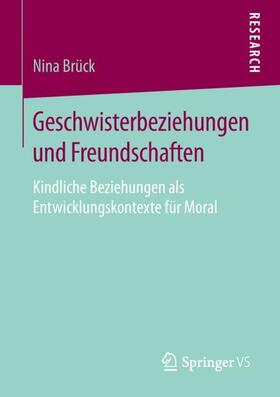 Brück |  Geschwisterbeziehungen und Freundschaften | Buch |  Sack Fachmedien