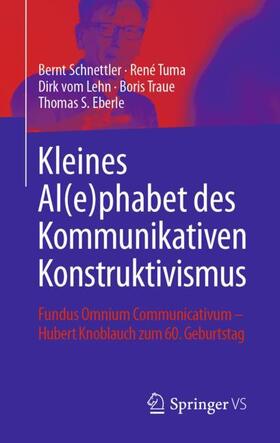 Schnettler / Tuma / vom Lehn |  Kleines Al(e)phabet des Kommunikativen Konstruktivismus | Buch |  Sack Fachmedien