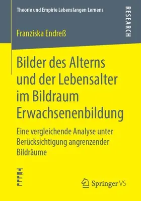 Endreß |  Bilder des Alterns und der Lebensalter im Bildraum Erwachsenenbildung | Buch |  Sack Fachmedien