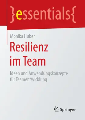 Huber |  Resilienz im Team | eBook | Sack Fachmedien