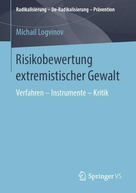 Logvinov |  Logvinov, M: Risikobewertung extremistischer Gewalt | Buch |  Sack Fachmedien