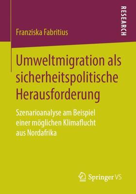 Fabritius |  Umweltmigration als sicherheitspolitische Herausforderung | Buch |  Sack Fachmedien