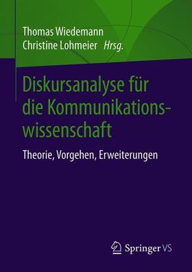 Wiedemann / Lohmeier |  Diskursanalyse für die Kommunikationswissenschaft | Buch |  Sack Fachmedien
