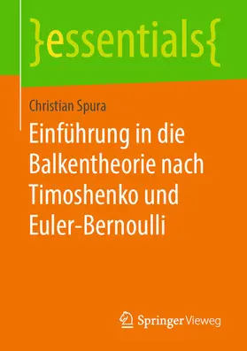 Spura |  Einführung in die Balkentheorie nach Timoshenko und Euler-Bernoulli | eBook | Sack Fachmedien