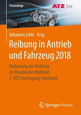 Liebl |  Reibung in Antrieb und Fahrzeug 2018 | Buch |  Sack Fachmedien