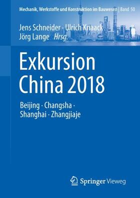 Schneider / Lange / Knaack |  Exkursion China 2018 | Buch |  Sack Fachmedien