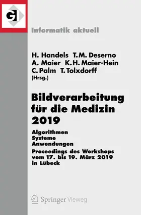 Handels / Deserno / Maier |  Bildverarbeitung für die Medizin 2019 | eBook | Sack Fachmedien