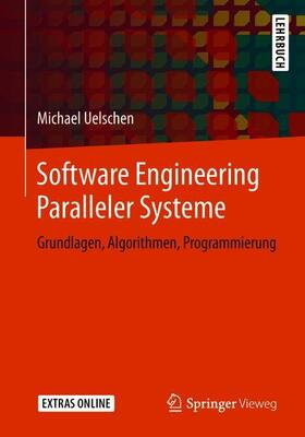 Uelschen |  Software Engineering Paralleler Systeme | Buch |  Sack Fachmedien