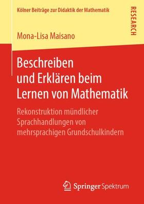 Maisano |  Beschreiben und Erklären beim Lernen von Mathematik | Buch |  Sack Fachmedien