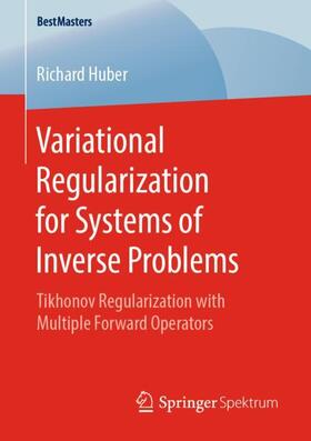 Huber |  Variational Regularization for Systems of Inverse Problems | Buch |  Sack Fachmedien