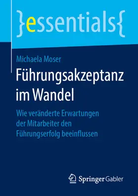 Moser |  Führungsakzeptanz im Wandel | eBook | Sack Fachmedien