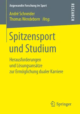 Schneider / Wendeborn |  Spitzensport und Studium | eBook | Sack Fachmedien